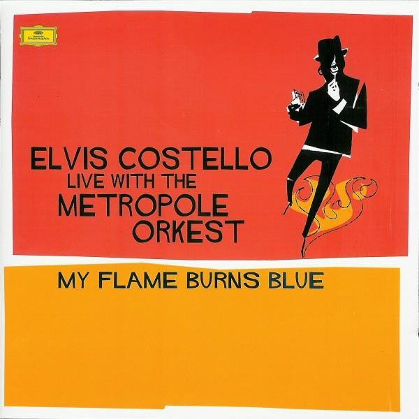 Elvis Costello, Metropole Orchestra - My Flame Burns Blue