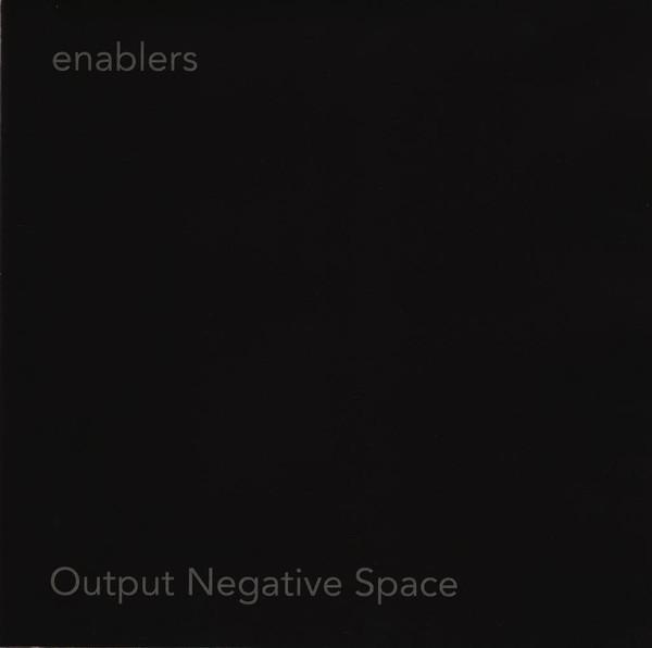 Enablers - Output Negative Space