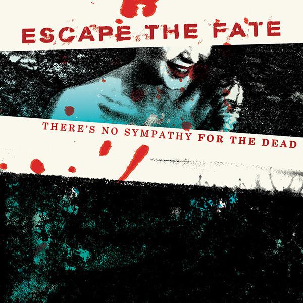 Escape The Fate - There's No Sympathy For The Dead