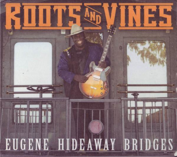 Eugene Bridges - Roots And Vines
