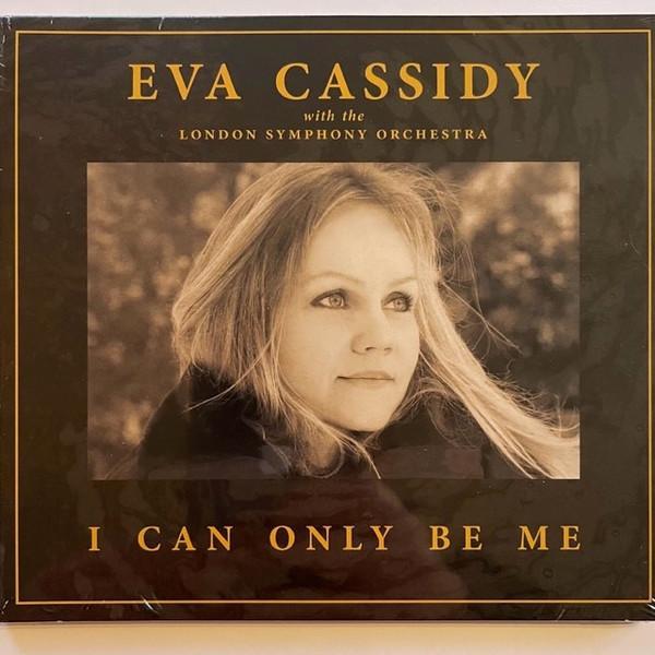 Eva Cassidy, The London Symphony Orchestra - I Can Only Be Me