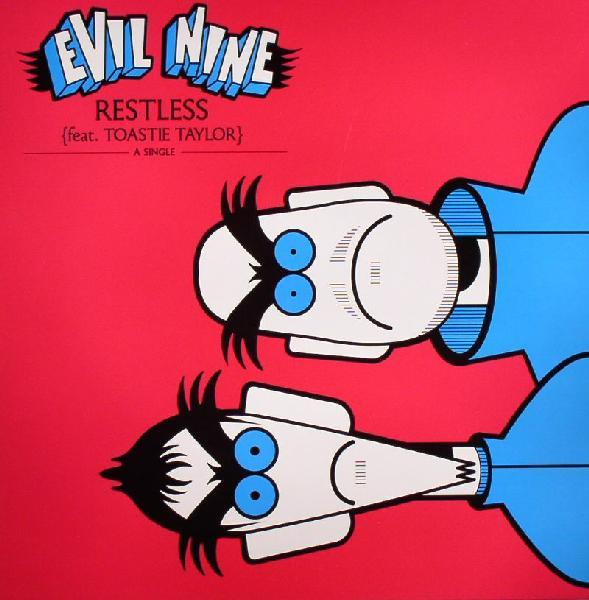 Evil Nine, Toastie Taylor - Restless