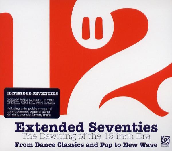  - Extended Seventies - The Dawning Of The 12 Inch Era