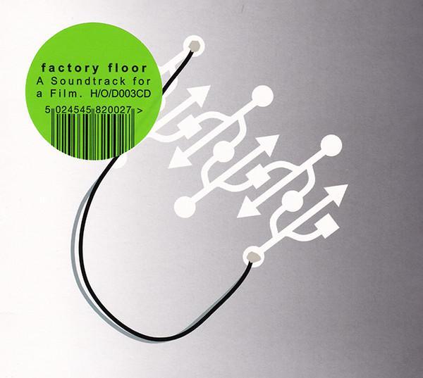Factory Floor - A Soundtrack For A Film