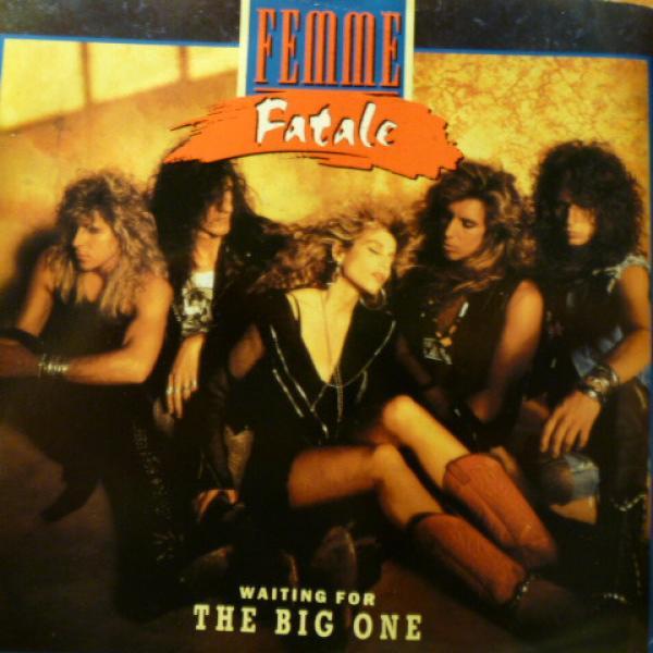 Femme Fatale (3) - Waiting For The Big One