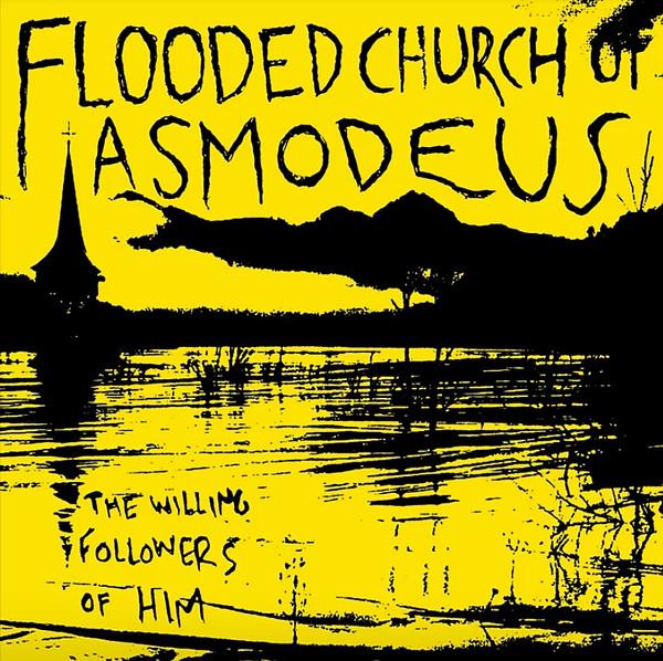Flooded Church Of Asmodeus - The Willing Followers Of HIM