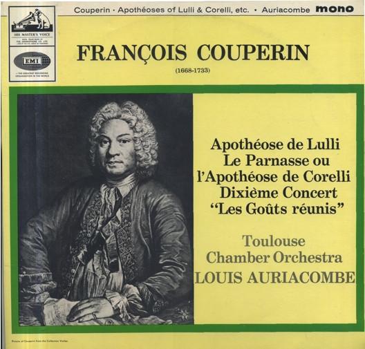 François Couperin, Orchestre De Chambre De Toulouse, Louis Auriacombe - Apothéoses Of Lulli & Corelli, Etc.