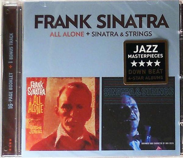Frank Sinatra - All Alone + Sinatra & Strings