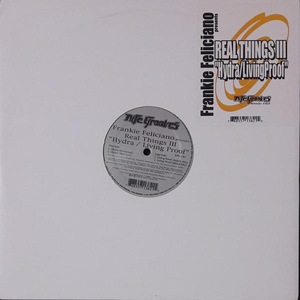 Frankie Feliciano, Realthing - Hydra / Living Proof