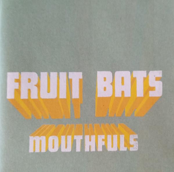 Fruit Bats - Mouthfuls