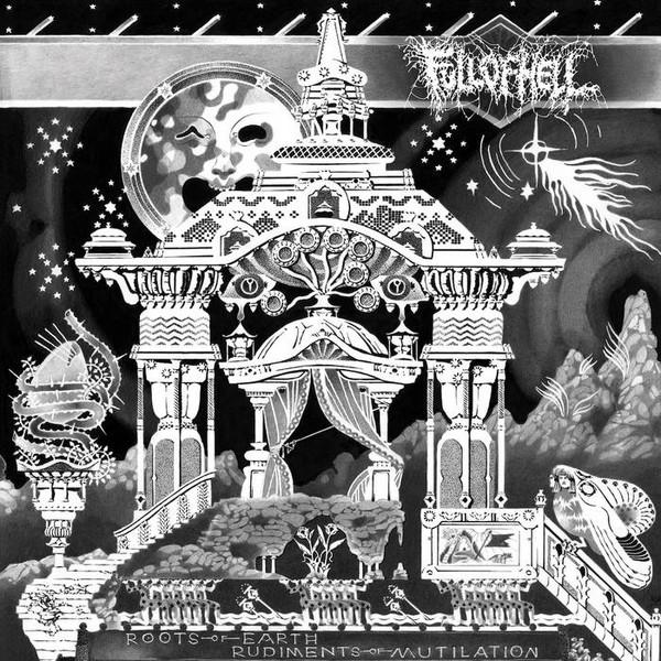Full Of Hell - Roots Of Earth / Rudiments Of Mutilation
