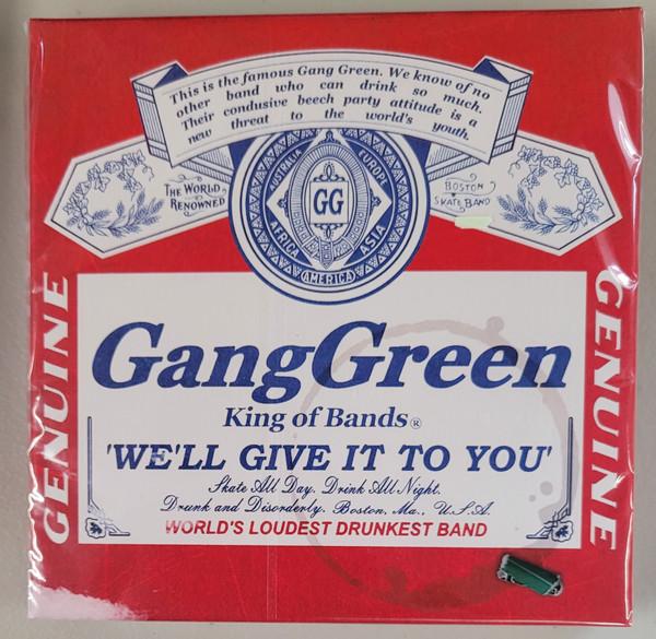 Gang Green - We'll Give It To You