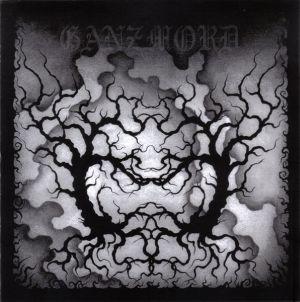 Ganzmord - In Praise Of The Weeping Filth