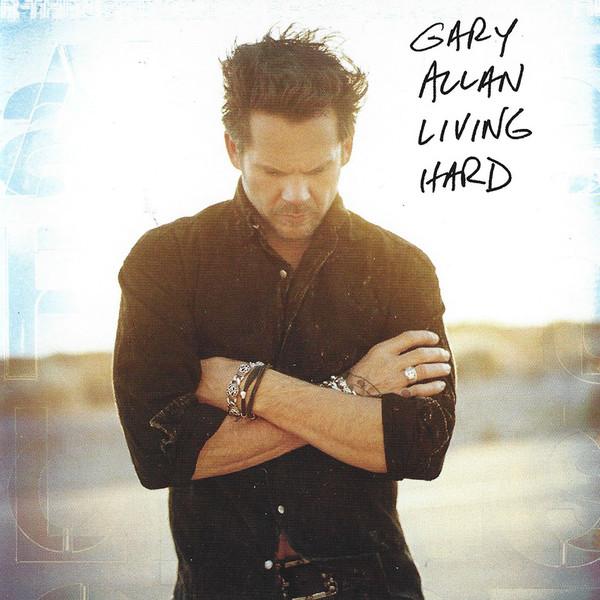 Gary Allan (2) - Living Hard