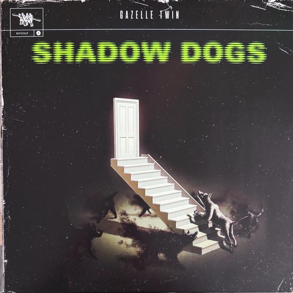 Gazelle Twin - Shadow Dogs