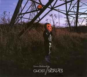 Ghost Signals  - Lives Defined by Winter Skies
