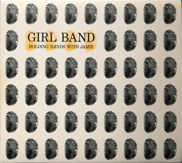 Girl Band - Holding Hands With Jamie