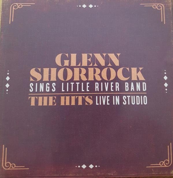 Glenn Shorrock - Sings Little River Band - The Hits Live In Studio