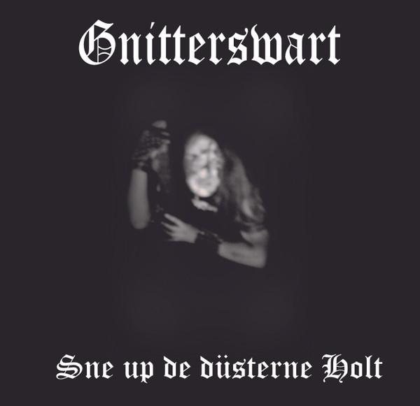 Gnitterswart - Sne Up De Düsterne Holt