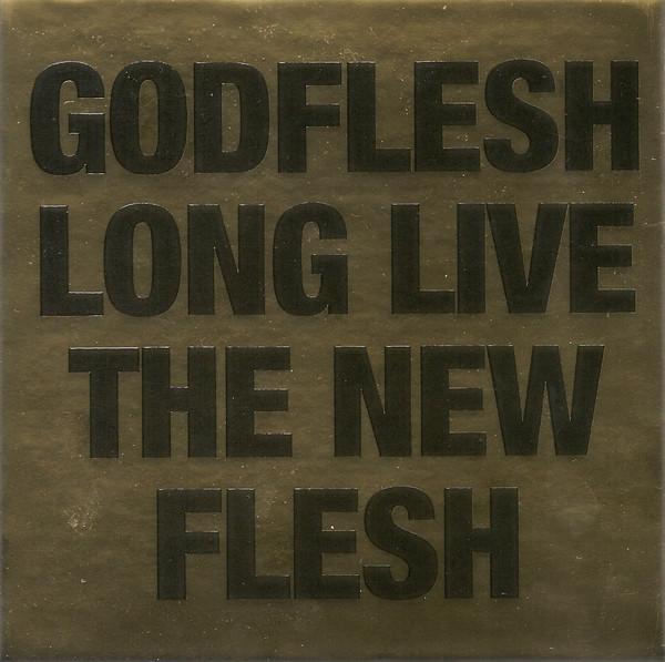 Godflesh - Long Live The New Flesh