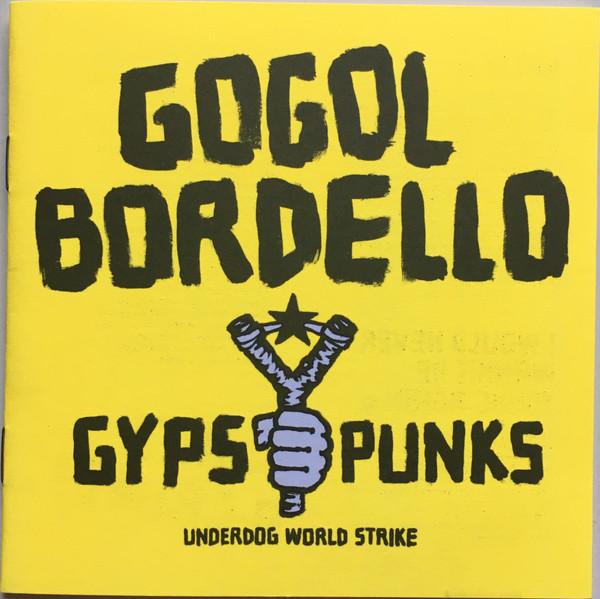 Gogol Bordello - Gypsy Punks (Underdog World Strike)