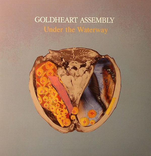 Goldheart Assembly - Under The Waterway