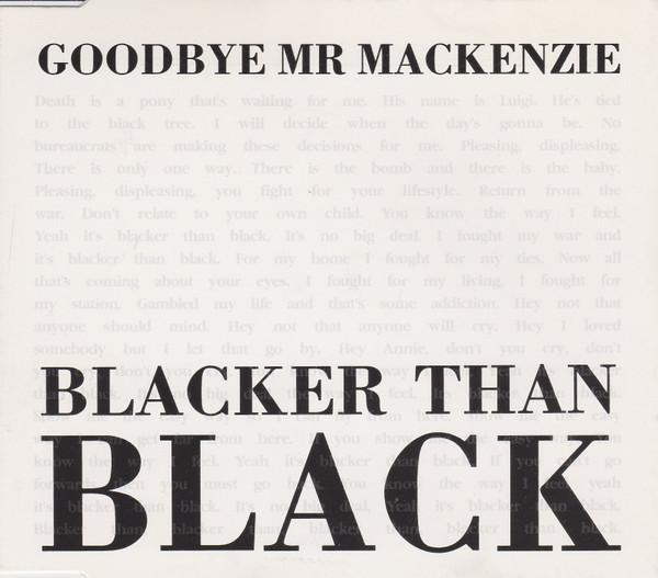 Goodbye Mr. Mackenzie - Blacker Than Black