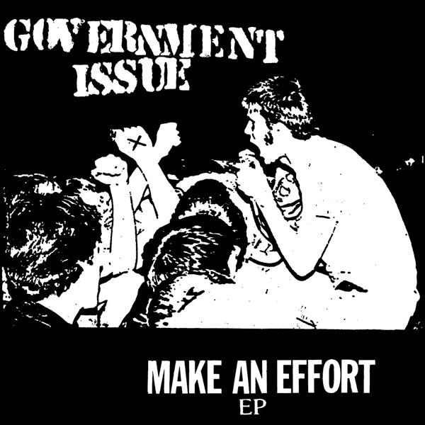 Government Issue - Make An Effort EP