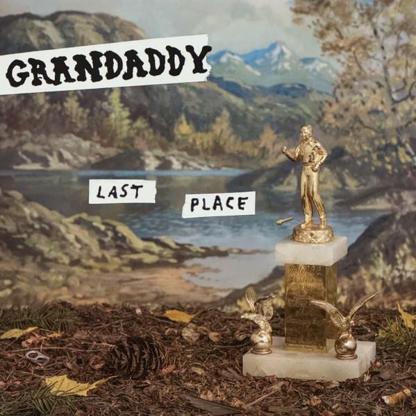 Grandaddy - Last Place