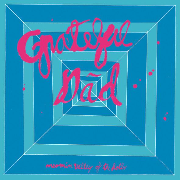 Grateful Däd - Moomin Valley Of The Dolls
