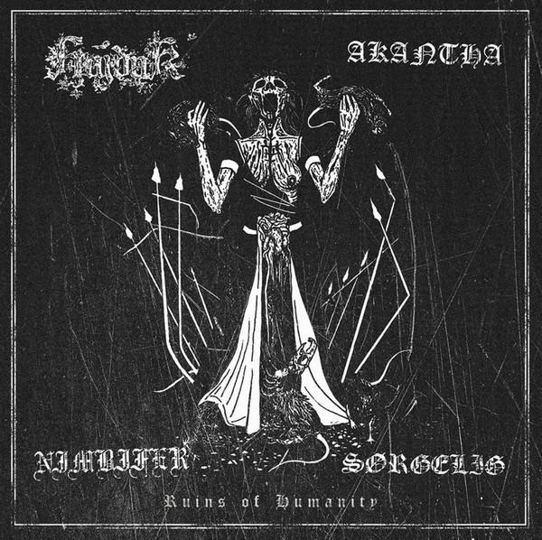 Hajduk (3), Akantha, Nimbifer, Sørgelig - Ruins Of Humanity