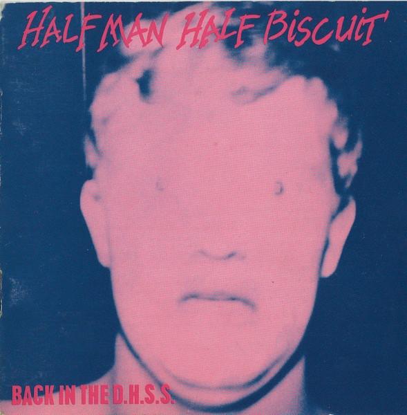 Half Man Half Biscuit - Back In The D.H.S.S. / The Trumpton Riots E.P.
