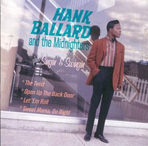 Hank Ballard & The Midnighters - Hank Ballard And The Midnighters + Singin' & Swingin'