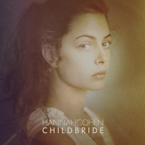 Hannah Cohen - Child Bride
