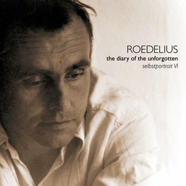 Hans-Joachim Roedelius - The Diary Of The Unforgotten - Selbstportrait VI