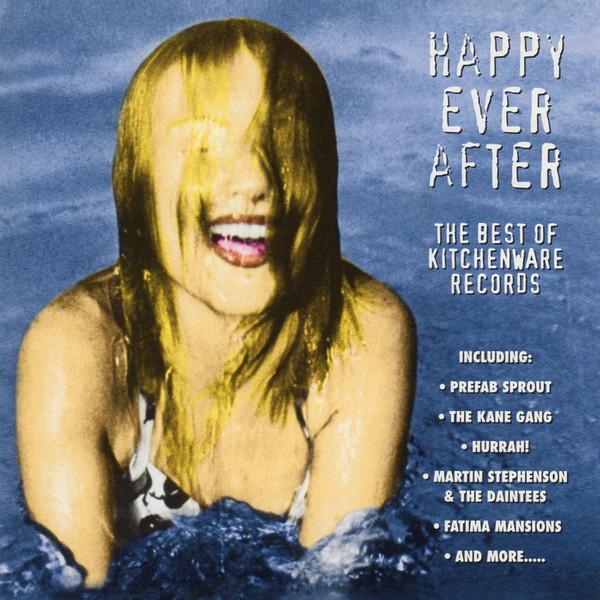  - Happy Ever After - The Best Of Kitchenware Records