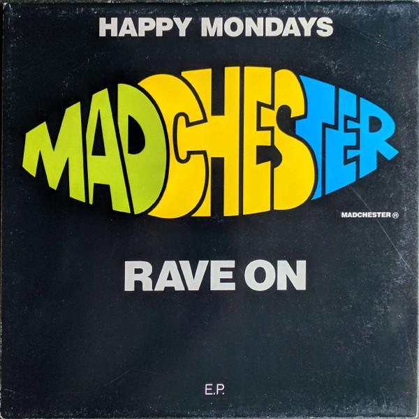 Happy Mondays - Madchester Rave On