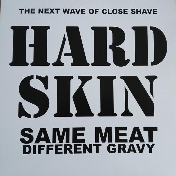 Hard Skin (2) - Same Meat Different Gravy 