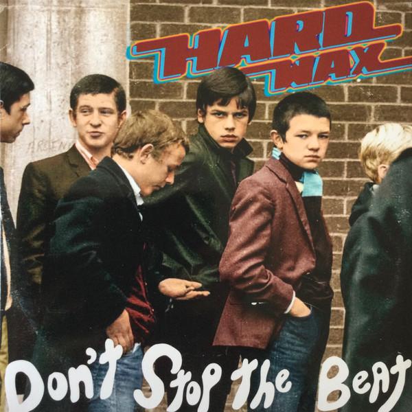 Hard Wax - Don't Stop The Beat