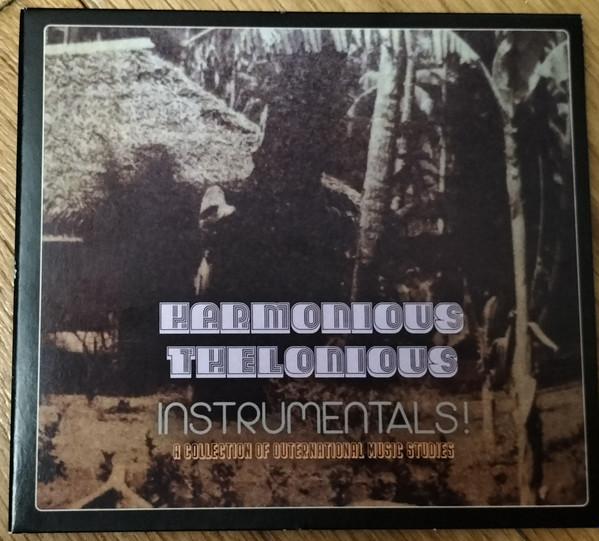 Harmonious Thelonious - Instrumentals – A Collection Of Outernational Music Studies