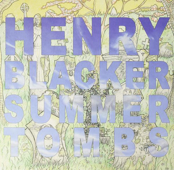 Henry Blacker - Summer Tombs