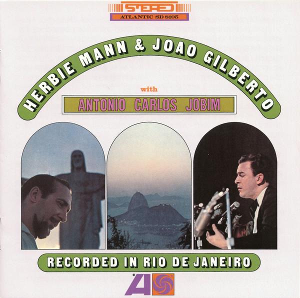 Herbie Mann, João Gilberto, Antonio Carlos Jobim - Herbie Mann & Joao Gilberto With Antonio Carlos Jobim
