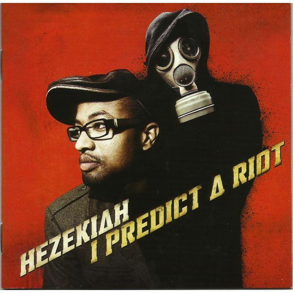Hezekiah - I Predict A Riot