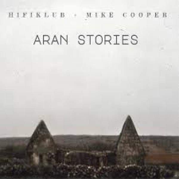 Hifiklub, Mike Cooper - Aran Stories