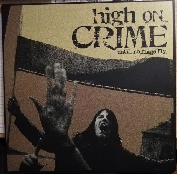 High On Crime - Until No Flags Fly