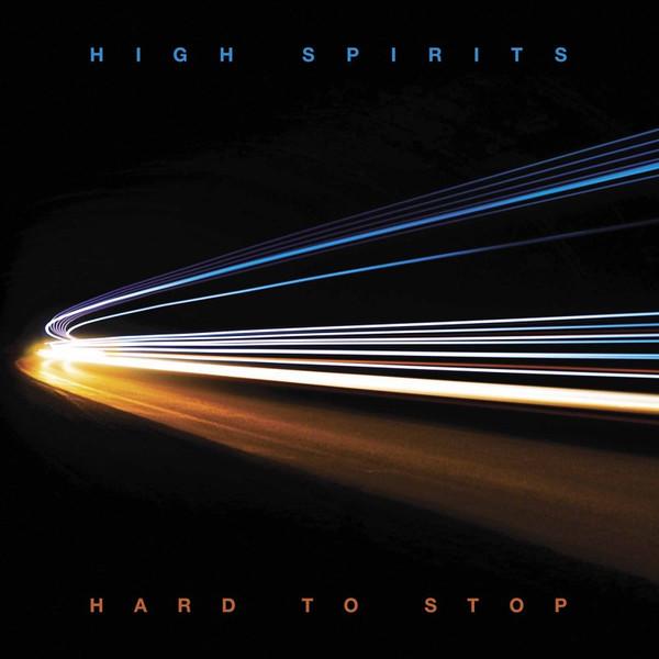 High Spirits (4) - Hard To Stop