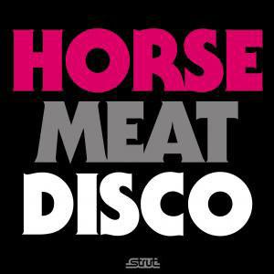  - Horse Meat Disco
