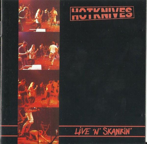 Hotknives - Live 'n' Skankin'