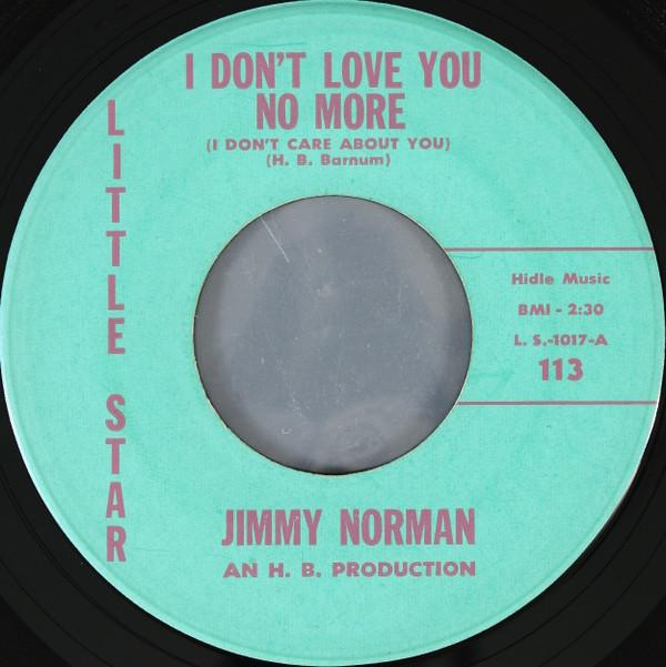  - I Don't Love You No More (I Don't Care About You)
