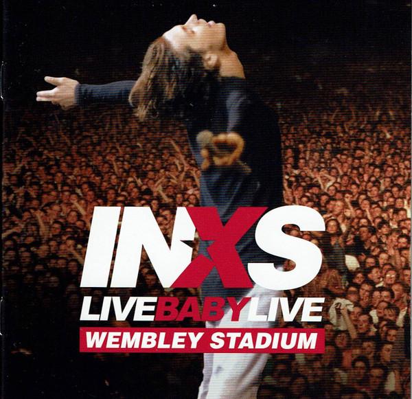 INXS - Live Baby Live Wembley Stadium